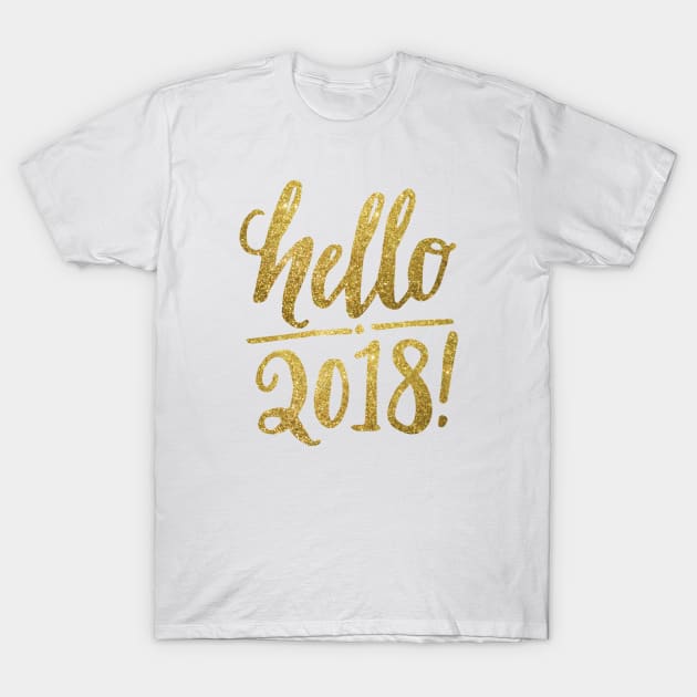 Hello 2018! T-Shirt by chrissyloo